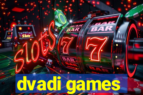 dvadi games